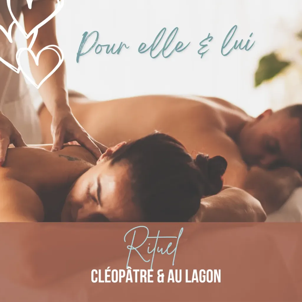 Rituel Duo “Cléopâtre & Au Lagon” - 1h15